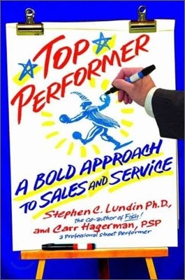 Top Performer: A Bold Approach to Sales and Service