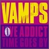 Vamps (라르크 앙 시엘 하이도 & 카즈) - Love Addict