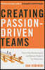 Creating Passion-Driven Teams: How to Stop Micromanaging and Motivate People to Top Performance
