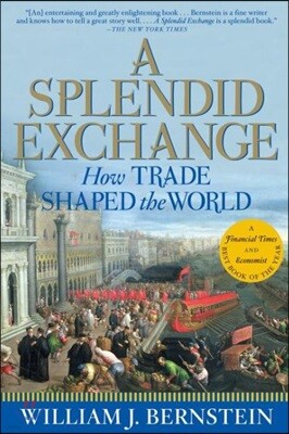 A Splendid Exchange: How Trade Shaped the World