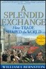 A Splendid Exchange: How Trade Shaped the World