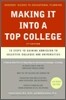 Making It Into a Top College: 10 Steps to Gaining Admission to Selective Colleges and Universities