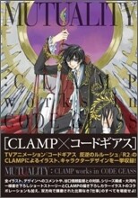 MUTUALITY : CLAMP works in CODE GEASS