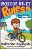 Roscoe Riley Rules #6 : Never Walk in Shoes That Talk