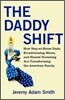 The Daddy Shift