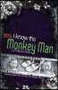 Yes, I Know the Monkey Man