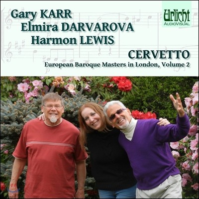 Gary Karr 쟈코보 바세비 체르베토: 6개의 트리오 소나타 Op.1 (Giacobo Basevi detto Cervetto: Sonatas or Trios Op.1) 게리 카, 엘미라 다바로바, 하몬 루이스
