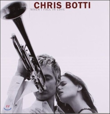 Chris Botti (크리스 보티) - When I Fall In Love