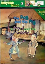 The Dog and the Pig & A Man and the Goose 개와 돼지/ 윤회와 거위