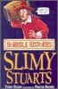 Horrible Histories : The Slimy Stuarts