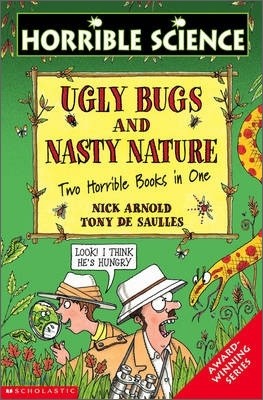 Horrible Science : Ugly Bugs and Nasty Nature