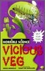 Horrible Science : Vicious Veg