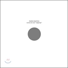 Paris Match - Remix &amp; Rare 'White'