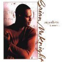 Brian Mcknight - Superhero &amp; More.. (2CD)