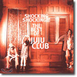 주주클럽 (Juju Club) - The Best Of Juju Club (Shocking Shocking)