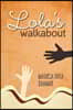 Lola's Walkabout