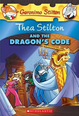 Thea Stilton and the Dragon&#39;s Code (Thea Stilton #1): A Geronimo Stilton Adventure