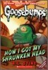 Classic Goosebumps #10 : How I Got My Shrunken Head