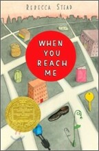 When You Reach Me: (Newbery Medal Winner)
