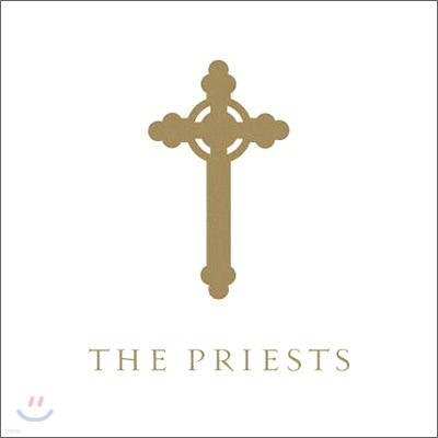 The Priests - 더 프리스트 : 3명의 신부님들의 아름다운 화음