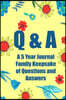 Q & A: 365 Day Scrapbook and Journal Diary for Moms and Kids (a 5 Year Journal Family Keepsake of Questions and Answers)