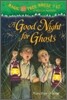 (Magic Tree House #42) A Good Night for Ghosts