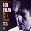 Bob Dylan - Tell Tale Signs : Bootleg Series Vol. 8