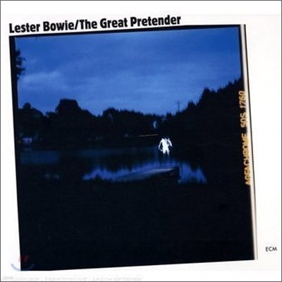 Lester Bowie - The Great Pretender 