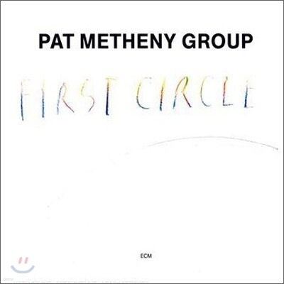 Pat Metheny Group - First Circle