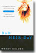 Bad Heir Day