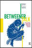 Betweener Talk