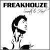 프릭하우즈 (Freakhouze) - Smooth & Hard