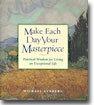 Make Each Day Your Masterpiece