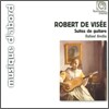 Rafael Andia 로베르 드 비제: 기타 모음곡 1-12번 (Robert de Visee: Complete Works for Guitar)