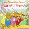The Berenstain Bears Faithful Friends