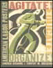Agitate! Educate! Organize!: American Labor Posters