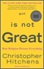 God Is Not Great: How Religion Poisons Everything