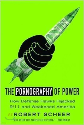 The Pornography of Power: Why Defense Spending Must Be Cut