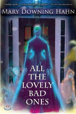 All the Lovely Bad Ones: A Ghost Story