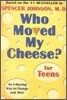 Who Moved My Cheese? for Teens