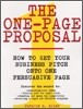 The One-Page Proposal: How to Get Your Business Pitch Onto One Persuasive Page