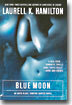 Blue Moon: An Anita Blake, Vampire Hunter Novel