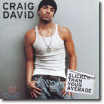 Craig David - Slicker Than Your Average