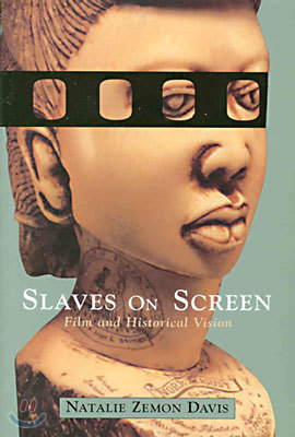 Slaves on Screen: Film and Historical Vision