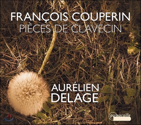 Aurelien Delage 쿠프랭: 하프시코드[클라브생] 작품집 (Francois Couperin: Pieces de Clavecin [Harpsichord Works])오렐리앙 들라주