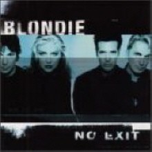 Blondie - No Exit (영화 미녀는 괴로워 &quot;마리아&quot; 원곡 수록)