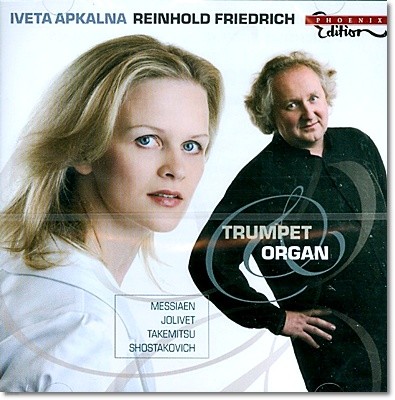 Reinhold Friedrich 트럼펫 / 오르간 - 메시앙, 쇼스타코비치, 졸리베, 타케미츠 (Trumpet / Organ)