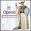 유명 오페라 아리아와 합창들 (Opera’s Greatest Moments - Favourite Arias and Choruses)