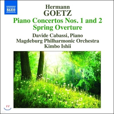 Davide Cabassi 헤르만 괴츠: 피아노 협주곡 1, 2번, 봄 서곡 (Hermann Goetz: Piano Concertos Nos. 1 & 2, Spring Overture Op.15) 다비데 카바시, 킴보 이시이