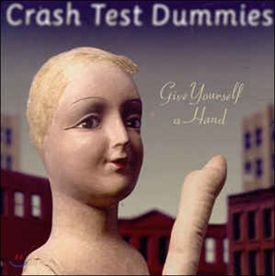 Crash Test Dummies - Give Yourself A Hand